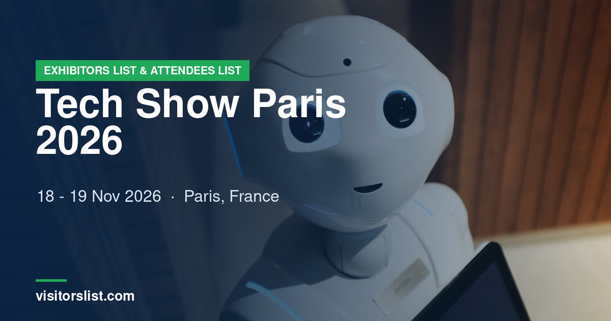 Tech Show Paris 2026 Exhibitors List & Attendees List
